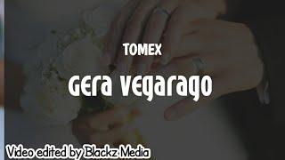 Gera Vegarago - Tomex