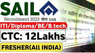 SAIL Recruitment 2023 | ITI/Diploma/BE/B.Tech| Job Vacancy 2023 | SAIL Jobs 2023 | SAIL Vacancy 2023