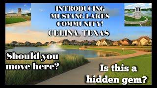 INTRODUCING MUSTANG LAKES COMMUNITY CELINA TEXAS |  WHY ARE PEOPLE MOVING HERE | WHAT TO EXPECT?!