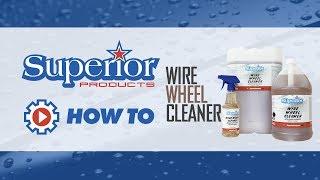 Wire Wheel Cleaner | Superior Products