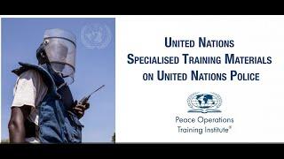 United Nations Specialised Training Materials on United Nations Police