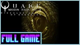 Quake Dissolution of Eternity *Full game* Gameplay playthrough (no commentary)