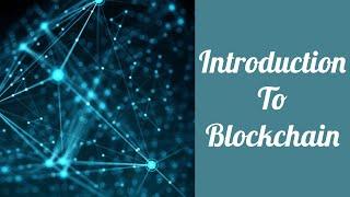 Introduction to Blockchain