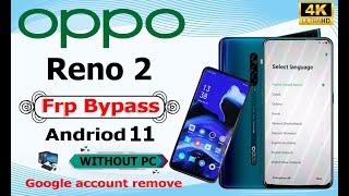 How to  Oppo Reno 2 Frp Bypass Android 11 Without Pc  Gmail/Google Account Unlock  Without PC 2024