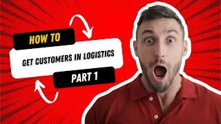 Elevate Your Logistics Business 10 Proven Strategies to Attract & Retain Customers Effectively