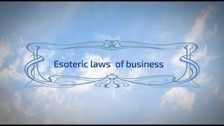 Esoteric laws of business. Webinar course`s presentation