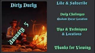 RDR2 Online | Daily Challenges & Madam Nazar Location January 5 | Dirty Ducky Tips & Locations |