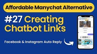 Affordable Alternatives to ManyChat : Closing Pilot Chatbot Tutorial – Creating Chatbot Links #27