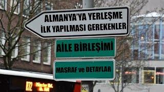 Almanya’ya Yerleşme ve İlk Yapılması Gerekenler. Masraflar ve Detaylar.