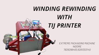 Winding Rewindig With Printer !! Mrp Date Machine