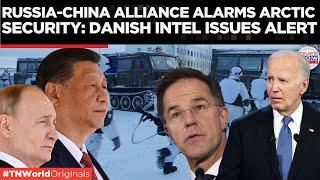 Denmark Warns of Rising Arctic Tensions Amid Russia-China Alliance | Times Now