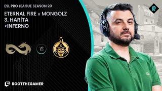 ETERNAL FIRE  MONGOLZ | 3. HARİTA INFERNO | Bo3 | ESL PRO LEAGUE SEZON 20 Playoffs