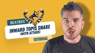 BEATBOX TUTORIAL  Inward Topis Snare (with attack) by DÙJ'