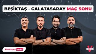 Beşiktaş - Galatasaray Maç Sonu | Ali Ece & Ersin Düzen & Mustafa D. & Serdar Ali Ç. | V Derbi