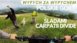 Rowerami po Karpatach  (Bikepacking śladami Carpatia Divide)