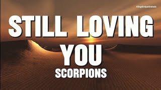 STILL LOVING YOU - Scorpions (Lyrics)