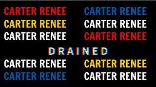 Drained Carter Renee