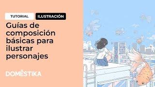 Tutorial ilustración: guías de composición básicas para ilustrar personajes manga por Nemupan