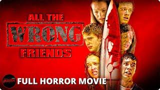 Horror Film ALL THE WRONG FRIENDS - Full Movie | High School Friends Reunion Thriller