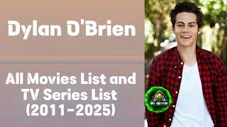 Dylan O'Brien All Movies List and TV Series List (2011-2025) #dylanobrien  #themazerunner #notokay