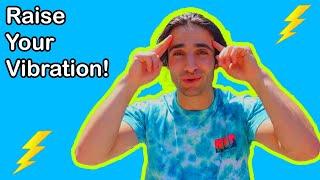 10 Ways To INSTANTLY Raise Your Vibration!