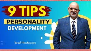 9 tips to build a great personality - Suresh Mansharamani - OKR Coach & Expert