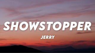 Showstopper - Jerry (Lyrics)  Lyrics Cloud