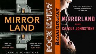 Unraveling Secrets and Imagination: 'Mirrorland' by Carole Johnstone | Book Review