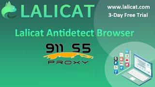 How to download and install 911 S5 proxy and modify settings before using Lalicat browser?