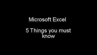 Microsoft Excel 5 Things you must know