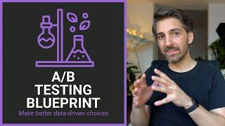 A/B Testing Blueprint | Make better data-driven choices