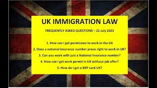 Frequently Asked Questions - UK Immigration law - UK WORK PERMITS 21.7.2023