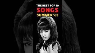 Top 10 Songs from the Summer of 1963 ️ #top10 #musicshorts #1963 #oldies
