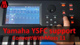 ConvertWithMoss 11: Yamaha YSFC support (Montage, MODX, MODX+, read-only: Motif, MOXF)