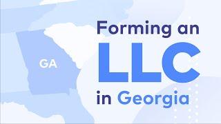 Georgia LLC - Forming an LLC in GA