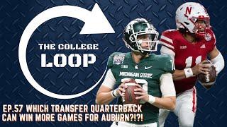 The College Loop Ep.57 | Casey Thompson vs. Payton Thorne: Who wins more games for Auburn Football?