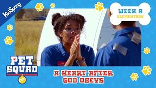 A Heart After God Obeys | Pet Squad (2025) | Elementary Week 8