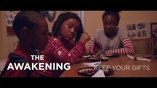The Awakening | Ep 3 "KEEP YOUR GIFTS"