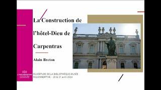 "La construction de l'hôtel-Dieu de Carpentras" par Alain Breton