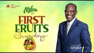 First Fruits Service with Prophet Christopher Yaw Annor || 4th August, 2024