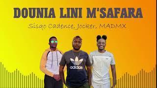 Sisqo Cadence , Jocker  & MADMX  -  DOUNIA LINI M'SAFARA