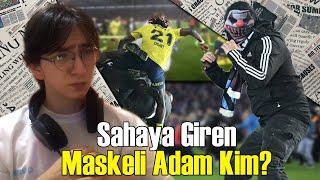 SAHAYA GİREN MASKELİ ADAM KİM?