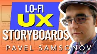 How lo-fi storyboards level-up your UX design with Pavel Samsonov