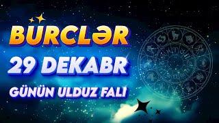 Bürclər 29 Dekabr 2024 (Günün Ulduz Falı) BÜRC TV