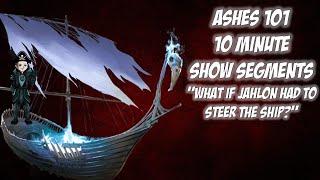 Ashes 101 Q&A - 10 Minutes on If Jahlon had to steer the ship