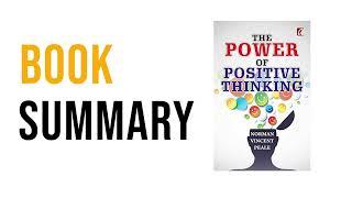 The Power of Positive Thinking by Norman Vincent Peale Free Summary Audiobook