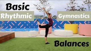 Basic Rhythmic Gymnastics Balances | Step by Step