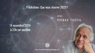 Astrologie & Prédiction avec Pierre Treuil : Que nous réserve 2025 ?