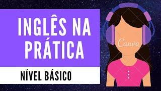 3 CENAS PARA TREINAR SUA COMPREENSÃO DO INGLÊS - INGLÊS AMERICANO (NÍVEL BÁSICO - A2)