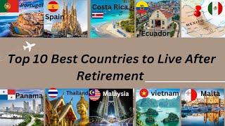 Looking for Paradise? Top 10 Best Countries to Retire and Live the Good Life